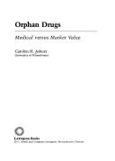 Cover of: Orphan drugs | Carolyn H. Asbury