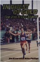 Cover of: In quest of gold by Jim Ryun, Jim Ryun