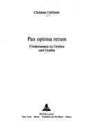 Cover of: Pax optima rerum by Christian Gellinek, Christian Gellinek