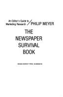 Cover of: The newspaper survival book: an editor's guide to marketing research