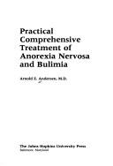 Cover of: Practical comprehensive treatment of anorexia nervosa and bulimia