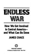 Cover of: Endless war: how we got involved in Central America and what can be done