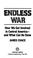 Cover of: Endless war