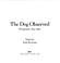 Cover of: The dog observed