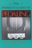 Cover of: The pianist's guide to pedaling by Joseph Banowetz