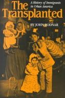 Cover of: The transplanted by John E. Bodnar