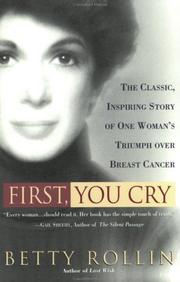 First, you cry by Betty Rollin