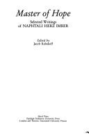 Cover of: Master of hope: selected writings of Naphtali Herz Imber