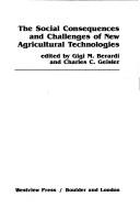The Social consequences and challenges of new agricultural technologies by Gigi M. Berardi, Charles C. Geisler