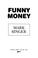 Cover of: Funny money