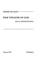 Cover of: The theater of God: story in Christian doctrines
