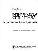 Cover of: In the shadow of the Temple: the discovery of ancient Jerusalem