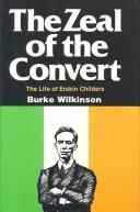 The zeal of the convert by Burke Wilkinson