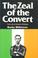 Cover of: The zeal of the convert