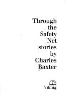 Cover of: Through the safety net: stories