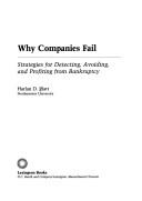 Cover of: Why companies fail: strategies for detecting, avoiding, and profiting from bankruptcy