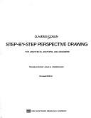 Cover of: Step-by-step perspective drawing for architects, drafters, and designers