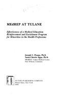 Cover of: MEdREP at Tulane: effectiveness of a Medical Education Reinforcement and Enrichment Program for minorities in the health professions