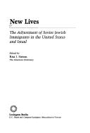 Cover of: New lives: the adjustment of Soviet Jewish immigrants in the United States and Israel