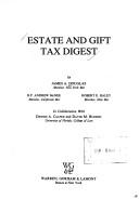 Cover of: Estate and gift tax digest