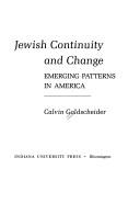 Cover of: Jewish continuity and change: emerging patterns in America