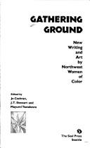 Cover of: Gathering ground by edited by Jo Cochran, J.T. Stewart, and Mayumi Tsutakawa.