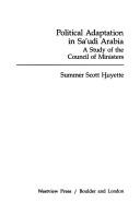 Cover of: Political adaptation in Saʻudi Arabia | Summer Scott Huyette