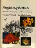 Cover of: Frogfishes of the world: systematics, zoogeography, and behavioral ecology