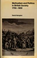Methodism and Politics in British Society, 1750-1850 by David Hempton