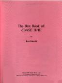 Cover of: The best book of dBASE II/III by Ken Knecht