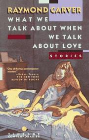 Cover of: What We Talk About When We Talk About Love | Raymond Carver
