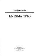 Cover of: Enigma Tito by Ivo Omrčanin