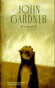 Grendel by John Gardner, John Gardner