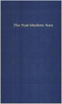 Cover of: The Post-Modern aura: the act of fiction in an age of inflation
