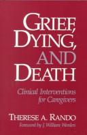 Grief, dying, and death by Therese A. Rando