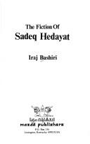 Cover of: The fiction of Sadeq Hedayat