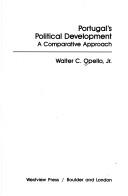 Portugal's political development by Walter C. Opello