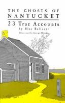 Cover of: The Ghosts of Nantucket: 23 true accounts