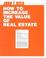 Cover of: How to increase the value of your real estate