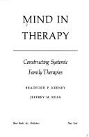 Mind in therapy by Bradford P. Keeney, B.P. Keeney, J.M. Ross