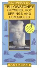 Cover of: A field guide to Yellowstone's geysers, hot springs, and fumaroles