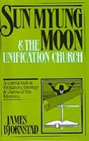 Cover of: Sun Myung Moon & the Unification Church