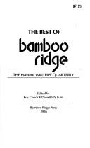 The best of Bamboo Ridge by Eric Edward Chock, Darrell H. Y. Lum