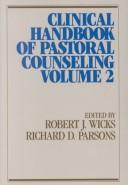 Cover of: Clinical handbook of pastoral counseling | 