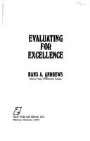 Cover of: Evaluating for excellence by Hans A. Andrews