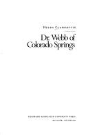 Cover of: Dr. Webb of Colorado Springs by Helen Clapesattle