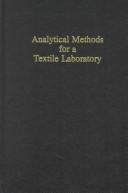 Cover of: Analytical methods for a textile laboratory: edited by J.William Weaver.