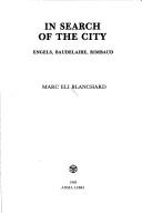 Cover of: In search of the city: Engels, Baudelaire, Rimbaud