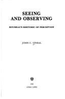 Cover of: Seeing and observing: Rousseau's rhetoric of perception