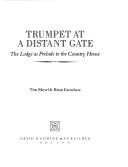 Cover of: Trumpet at a distant gate: the lodge as prelude to the country house